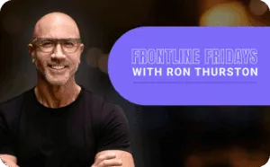 Frontline Fridays with Ron Thurston