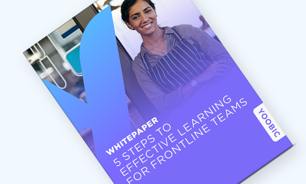 Whitepaper: 5 Steps to Effective Learning for Frontline Teams