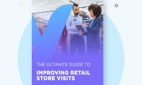 The Ultimate Guide to Improving Retail Store Visits