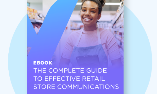 The Complete Guide to Effective Retail Store Communications
